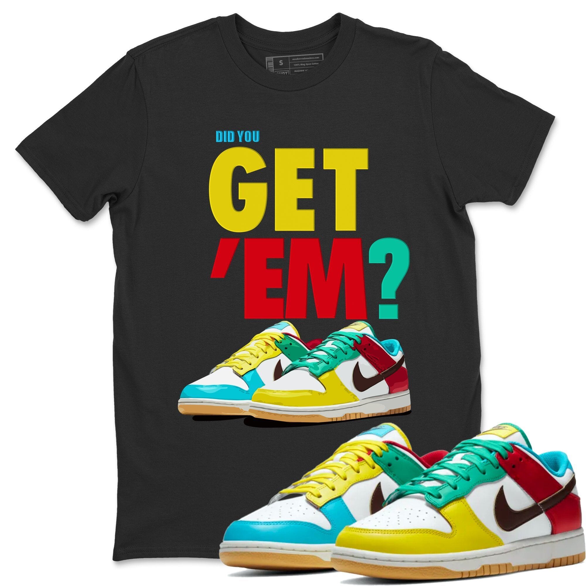 Dunk Free 99 White Sneaker Match Tees Did You Get Em SNRT Sneaker Tees Dunk Free 99 White SNRT Sneaker Release Tees Unisex Shirts