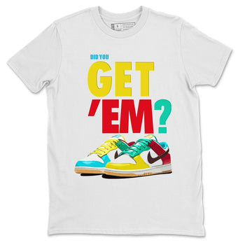 Dunk Free 99 White Sneaker Match Tees Did You Get Em SNRT Sneaker Tees Dunk Free 99 White SNRT Sneaker Release Tees Unisex Shirts
