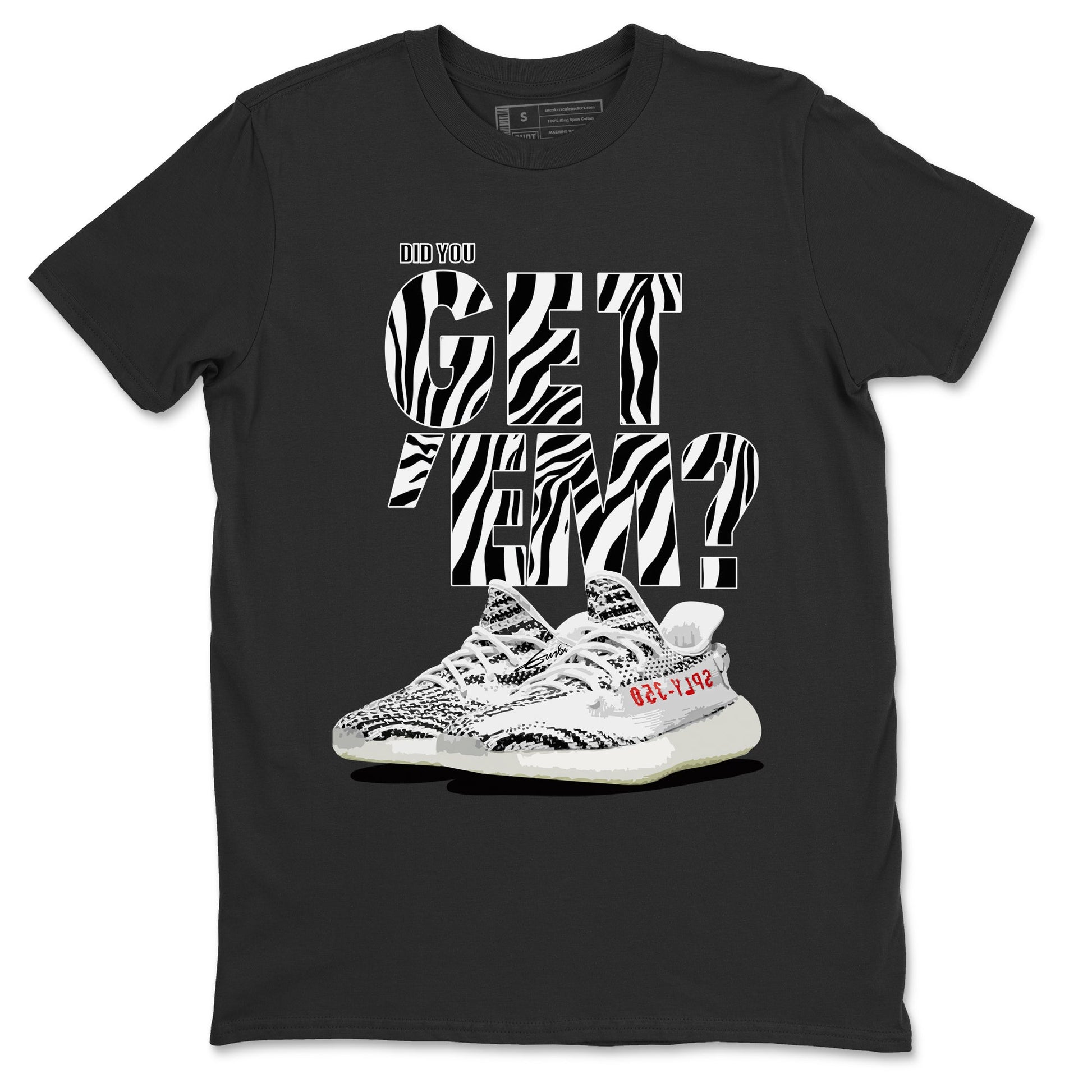 Adidas Yeezy Boost 350 Zebra Sneaker Match Tees Did You Get Em SNRT Sneaker Tees Adidas Yeezy Boost 350 Zebra SNRT Sneaker Release Tees Unisex Shirts