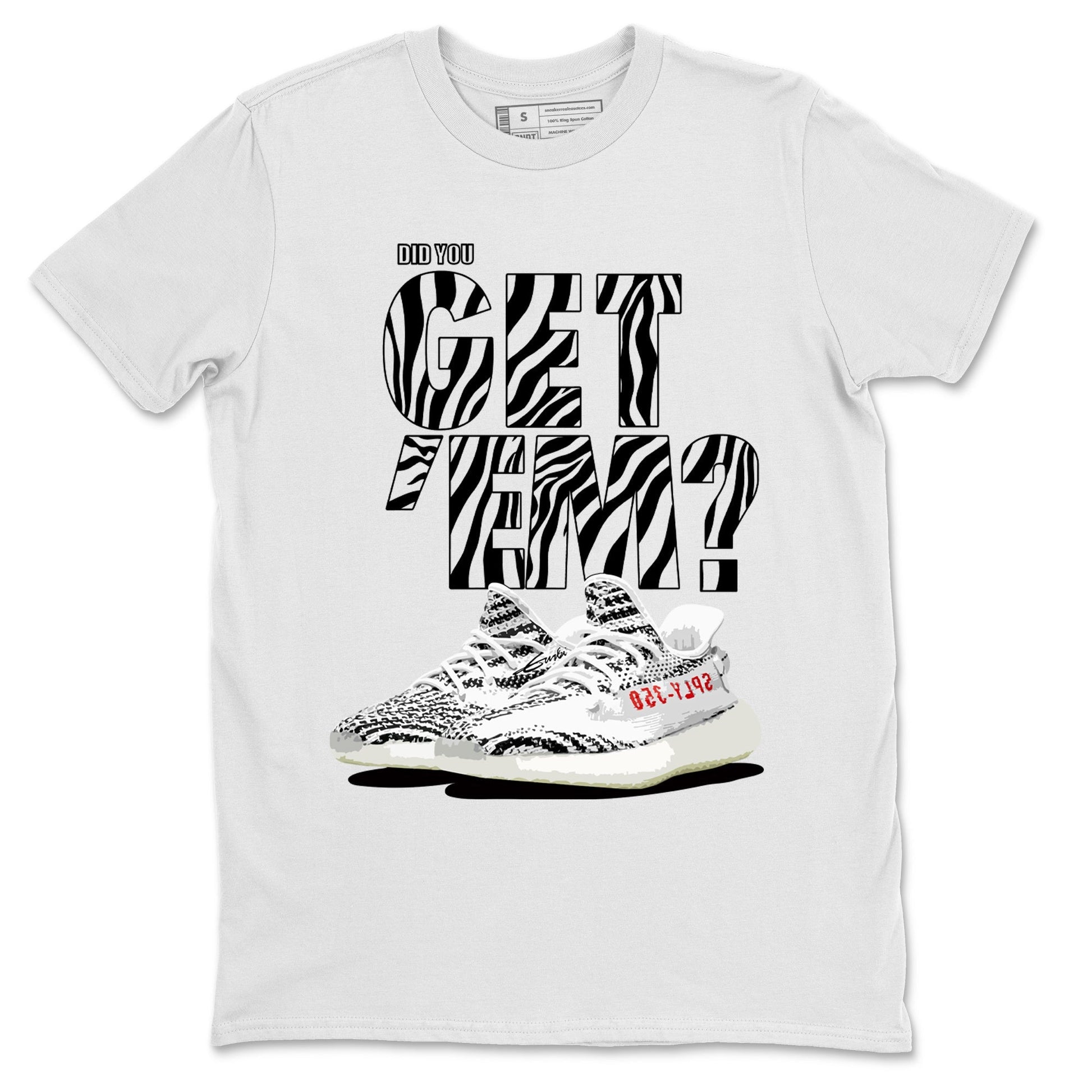 Adidas Yeezy Boost 350 Zebra Sneaker Match Tees Did You Get Em SNRT Sneaker Tees Adidas Yeezy Boost 350 Zebra SNRT Sneaker Release Tees Unisex Shirts