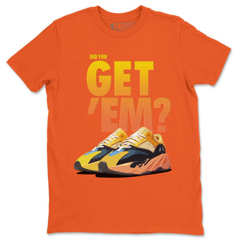 Adidas Yeezy Boost 700 Sun Sneaker Match Tees Did You Get Em SNRT Sneaker Tees Adidas Yeezy Boost 700 Sun SNRT Sneaker Release Tees Unisex Shirts