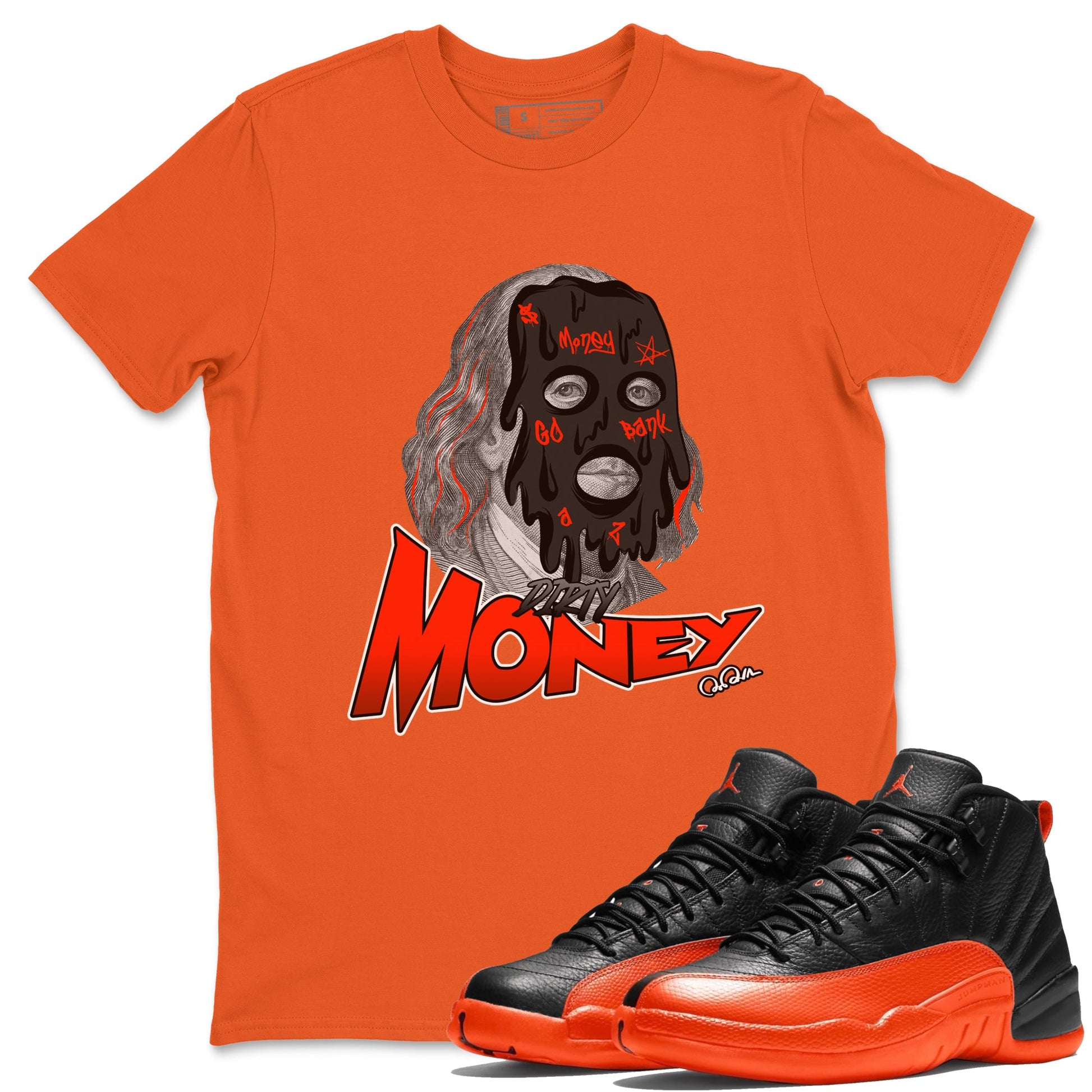 Air Jordan 12 Brilliant Orange Sneaker Match Tees Dirty Money Sneaker Tees AJ12 Brilliant Orange Sneaker Release Tees Unisex Shirts Orange 1