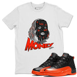 Air Jordan 12 Brilliant Orange Sneaker Match Tees Dirty Money Sneaker Tees AJ12 Brilliant Orange Sneaker Release Tees Unisex Shirts White 1