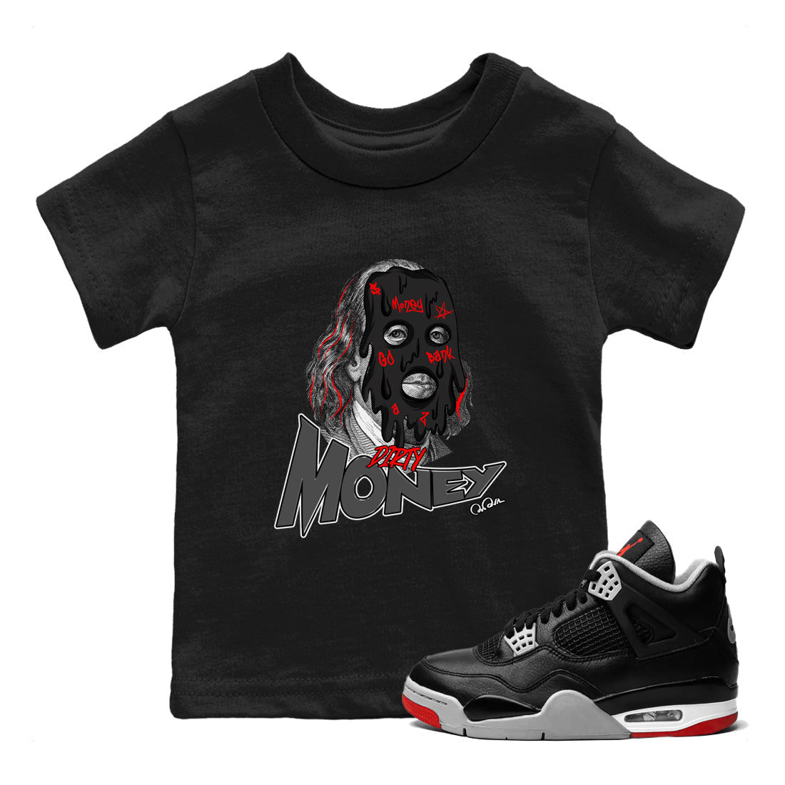 4s Bred Reimagined shirt to match jordans Dirty Money sneaker tees Air Jordan 4 Bred Reimagined SNRT Sneaker Release Tees Baby Toddler Black 1 T-Shirt