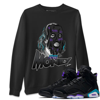 Air Jordan 6 Aqua Sneaker Match Tees Dirty Money Sneaker Tees AJ6 Aqua Sneaker Release Tees Unisex Shirts Black 1