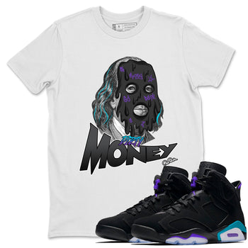 Air Jordan 6 Aqua Sneaker Match Tees Dirty Money Sneaker Tees AJ6 Aqua Sneaker Release Tees Unisex Shirts White 1