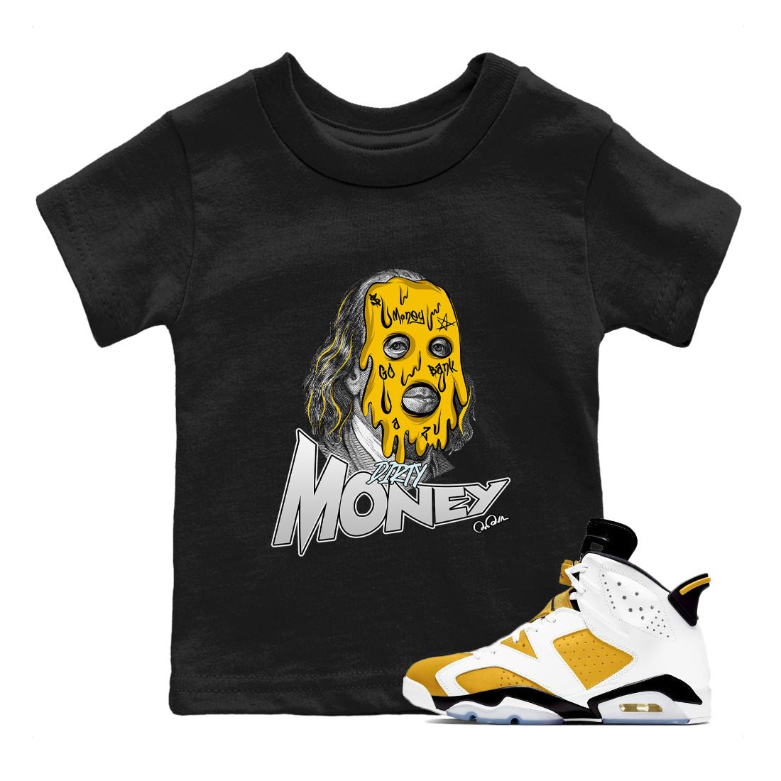 Air Jordan 6 Yellow Ochre shirt to match jordans Dirty Money sneaker tees AJ6 Yellow Ochre SNRT Sneaker Release Tees Baby Toddler Black 1 T-Shirt