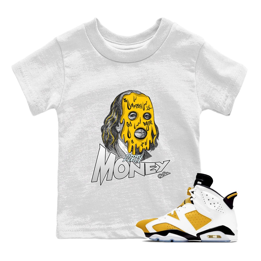 Air Jordan 6 Yellow Ochre shirt to match jordans Dirty Money sneaker tees AJ6 Yellow Ochre SNRT Sneaker Release Tees Baby Toddler White 1 T-Shirt