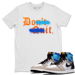 Jordan 1 Prototype Sneaker Match Tees Don't Quit Do It Sneaker Tees Jordan 1 Prototype Sneaker Release Tees Unisex Shirts