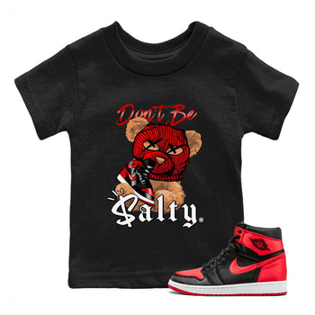 Air Jordan 1 Satin Bred Match To Jordans Don't Be Salty Bear Sneaker Tees Jordan 1 High OG Satin Bred SNRT Sneaker Release Tees Kids Shirts Black 1