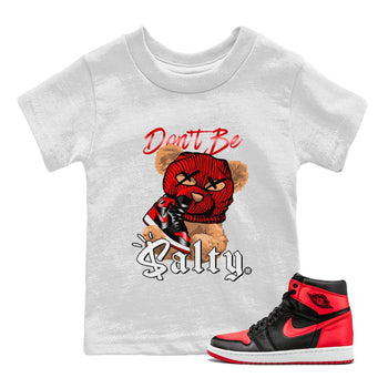 Air Jordan 1 Satin Bred Match To Jordans Don't Be Salty Bear Sneaker Tees Jordan 1 High OG Satin Bred SNRT Sneaker Release Tees Kids Shirts White 1