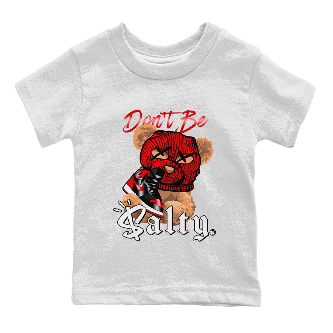 Air Jordan 1 Satin Bred Match To Jordans Don't Be Salty Bear Sneaker Tees Jordan 1 High OG Satin Bred SNRT Sneaker Release Tees Kids Shirts White 2