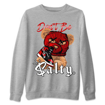 Air Jordan 1 Satin Bred Match To Jordans Don't Be Salty Bear Sneaker Tees Jordan 1 High OG Satin Bred SNRT Sneaker Release Tees Unisex Shirts Heather Grey 2