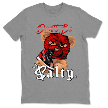 Air Jordan 1 Satin Bred Match To Jordans Don't Be Salty Bear Sneaker Tees Jordan 1 High OG Satin Bred SNRT Sneaker Release Tees Unisex Shirts Heather Grey 2