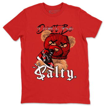 Air Jordan 1 Satin Bred Match To Jordans Don't Be Salty Bear Sneaker Tees Jordan 1 High OG Satin Bred SNRT Sneaker Release Tees Unisex Shirts Red 2