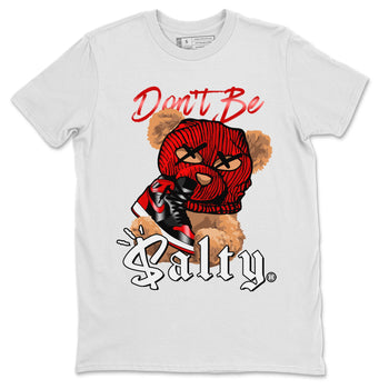 Air Jordan 1 Satin Bred Match To Jordans Don't Be Salty Bear Sneaker Tees Jordan 1 High OG Satin Bred SNRT Sneaker Release Tees Unisex Shirts White 2