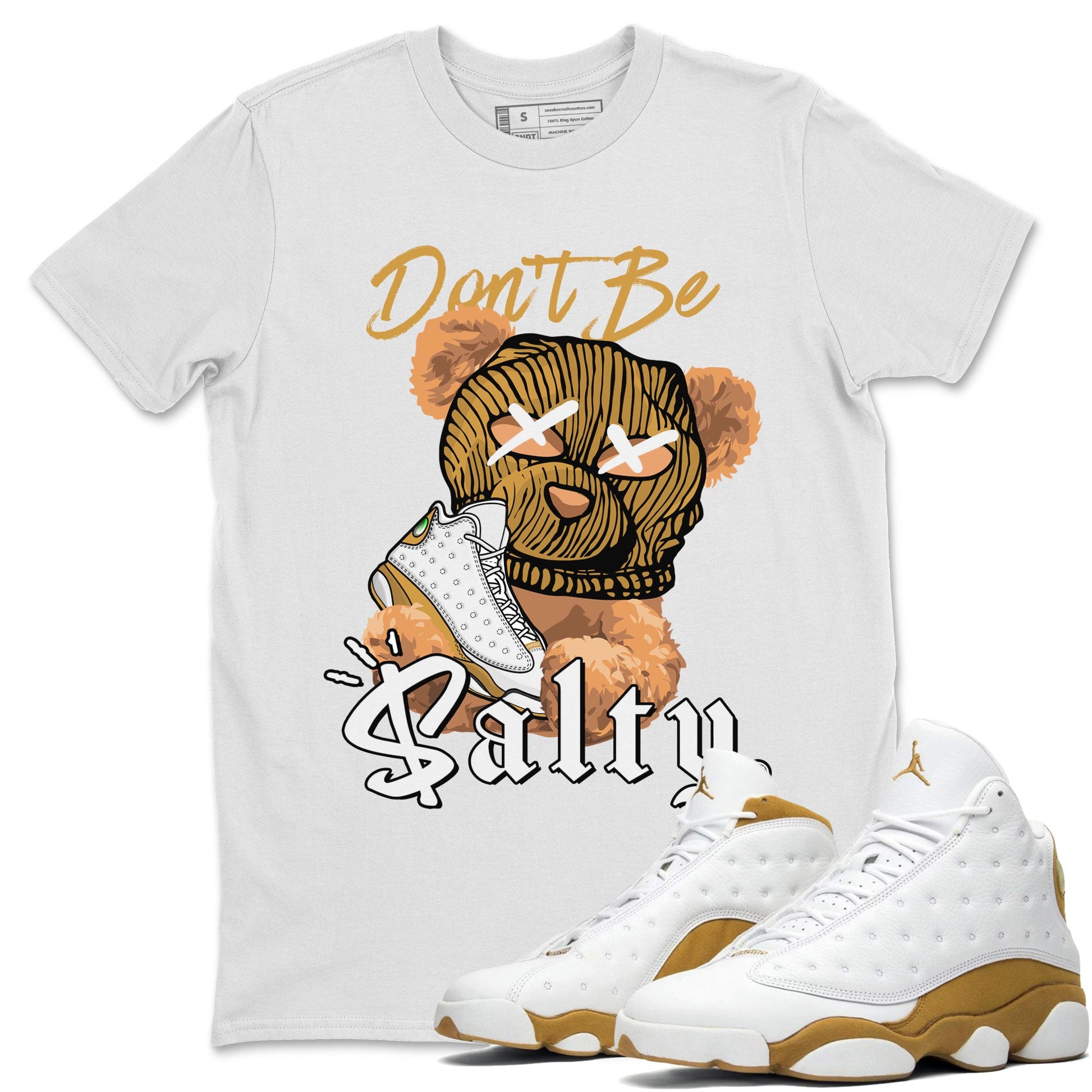 13s Wheat Match To Jordans Don't Be Salty Bear Sneaker Tees Air Jordan 13 Wheat SNRT Sneaker Release Tees Unisex Shirts White 1
