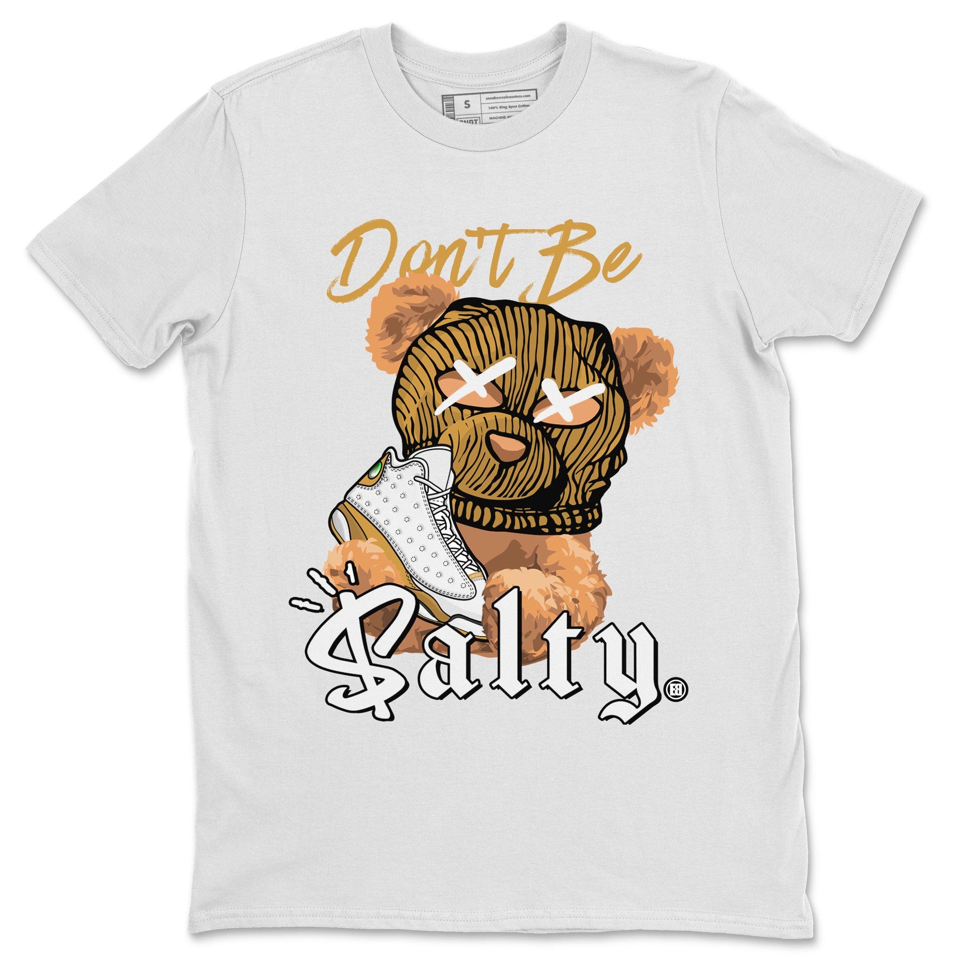 13s Wheat Match To Jordans Don't Be Salty Bear Sneaker Tees Air Jordan 13 Wheat SNRT Sneaker Release Tees Unisex Shirts White 2