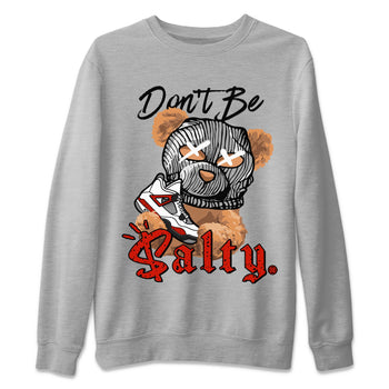Air Jordan 4 Red Cement Match To Jordans Don't Be Salty Bear Sneaker Tees Air Jordan 4 Red Cement SNRT Sneaker Release Tees Unisex Shirts Heather Grey 2