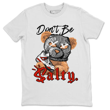 Air Jordan 4 Red Cement Match To Jordans Don't Be Salty Bear Sneaker Tees Air Jordan 4 Red Cement SNRT Sneaker Release Tees Unisex Shirts White 2