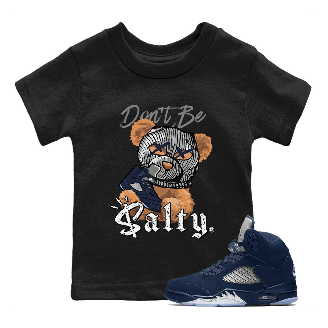 Air Jordan 5 Georgetown Match To Jordans Don't Be Salty Bear Sneaker Tees Air Jordan 5 Midnight Navy SNRT Sneaker Release Tees Kids Shirts Black 1