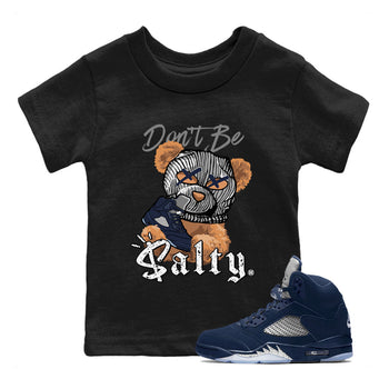 Air Jordan 5 Georgetown Match To Jordans Don't Be Salty Bear Sneaker Tees Air Jordan 5 Midnight Navy SNRT Sneaker Release Tees Kids Shirts Black 1