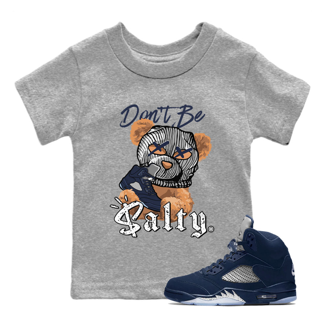 Air Jordan 5 Georgetown Match To Jordans Don't Be Salty Bear Sneaker Tees Air Jordan 5 Midnight Navy SNRT Sneaker Release Tees Kids Shirts Heather Grey 1