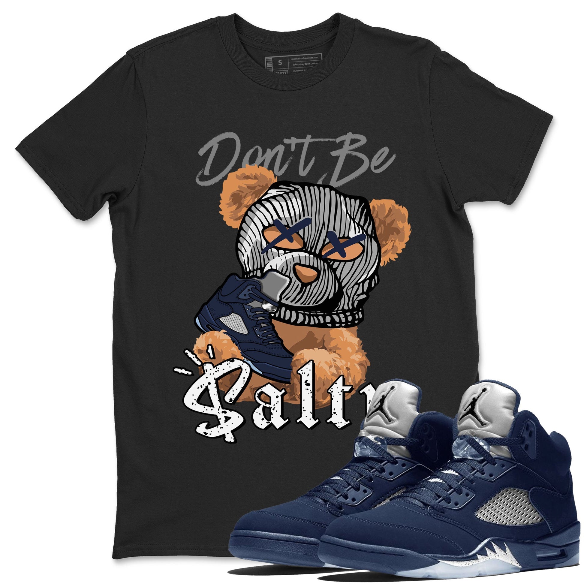 Air Jordan 5 Georgetown Match To Jordans Don't Be Salty Bear Sneaker Tees Air Jordan 5 Midnight Navy SNRT Sneaker Release Tees Unisex Shirts Black 1