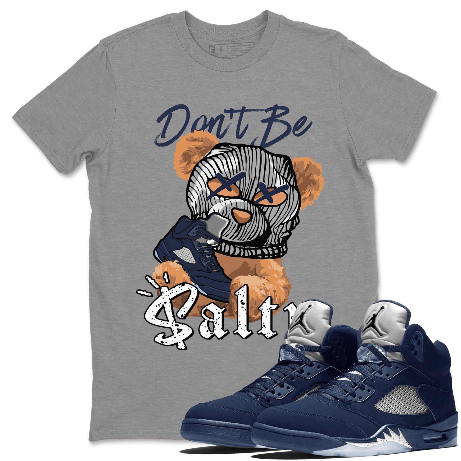 Air Jordan 5 Georgetown Match To Jordans Don't Be Salty Bear Sneaker Tees Air Jordan 5 Midnight Navy SNRT Sneaker Release Tees Unisex Shirts Heather Grey 1