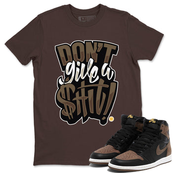 Jordan 1s Palomino shirt to match jordans Don't Give A Shit sneaker tees Air Jordan 1 Palomino SNRT Sneaker Release Tees Unisex Dark Chocolate 1 T-Shirt