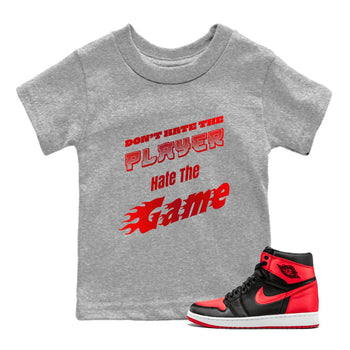 Air Jordan 1 Satin Bred shirt to match jordans Don't Hate The Player sneaker tees AJ1Satin Bred SNRT Sneaker Release Tees Baby Toddler Heather Grey 1 T-Shirt