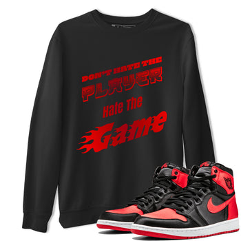 Air Jordan 1 Satin Bred shirt to match jordans Don't Hate The Player sneaker tees AJ1Satin Bred SNRT Sneaker Release Tees Unisex Black 1 T-Shirt