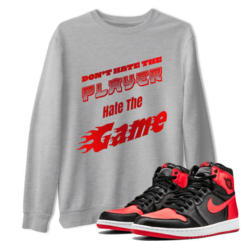 Air Jordan 1 Satin Bred shirt to match jordans Don't Hate The Player sneaker tees AJ1Satin Bred SNRT Sneaker Release Tees Unisex Heather Grey 1 T-Shirt