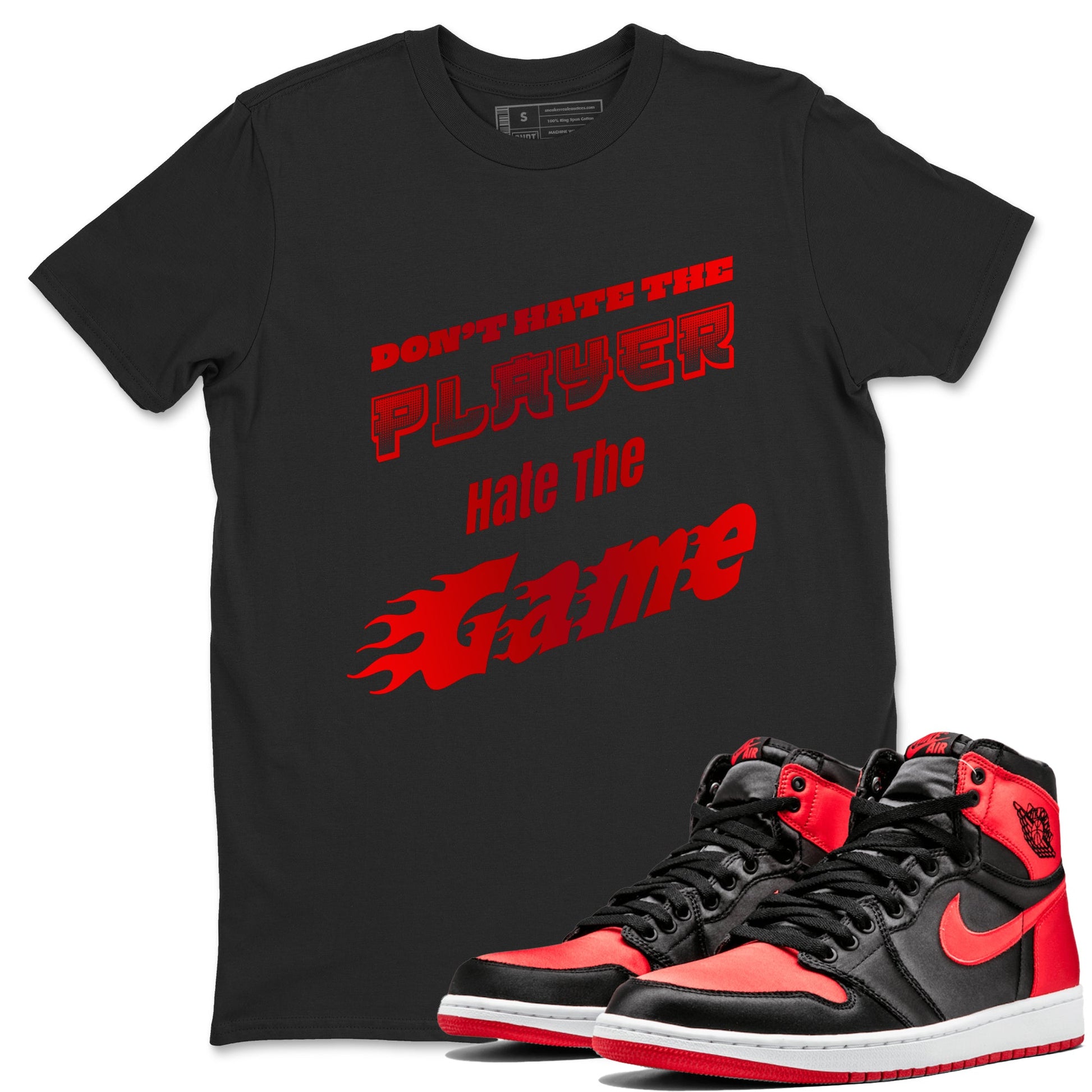 Air Jordan 1 Satin Bred shirt to match jordans Don't Hate The Player sneaker tees AJ1Satin Bred SNRT Sneaker Release Tees Unisex Black 1 T-Shirt