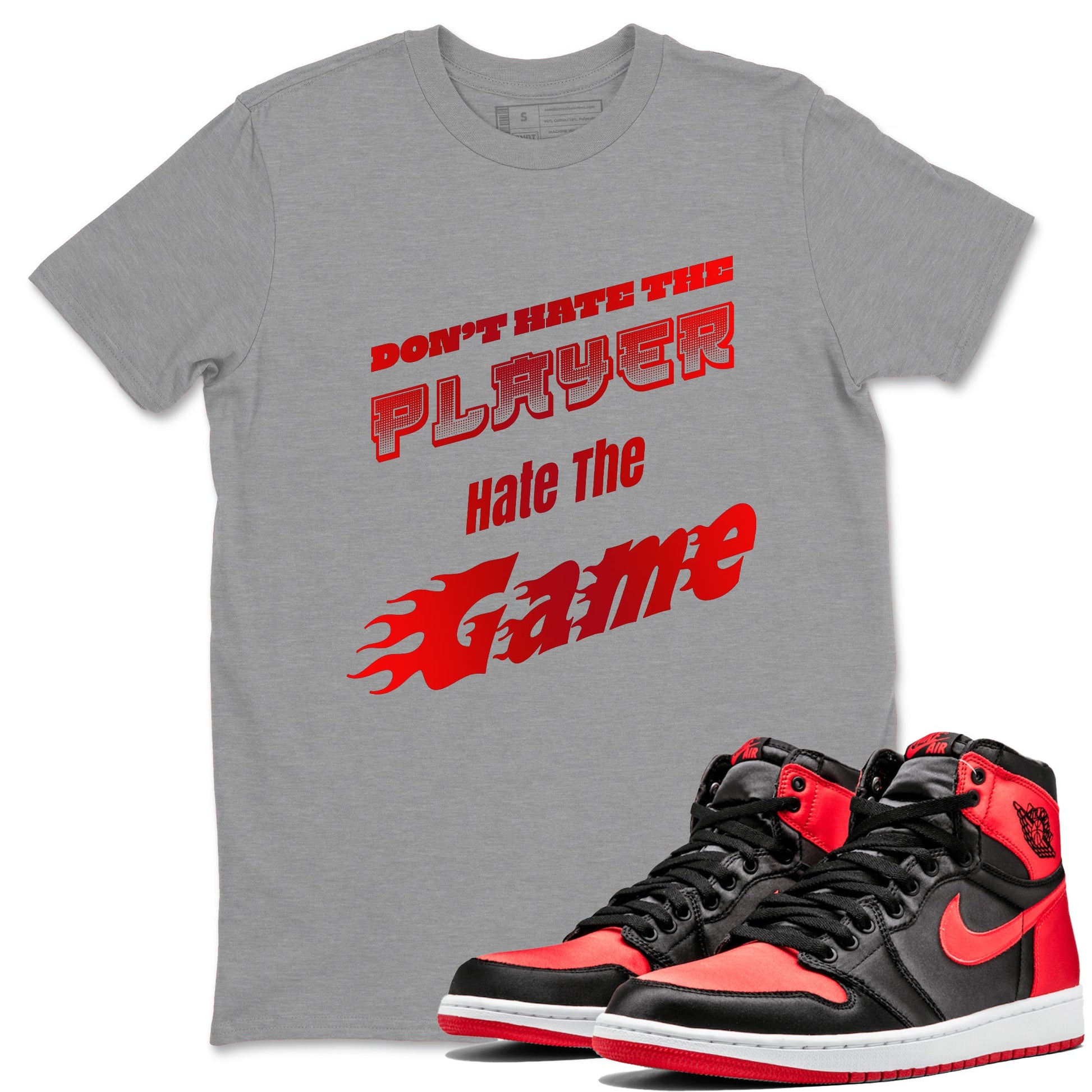 Air Jordan 1 Satin Bred shirt to match jordans Don't Hate The Player sneaker tees AJ1Satin Bred SNRT Sneaker Release Tees Unisex Heather Grey 1 T-Shirt