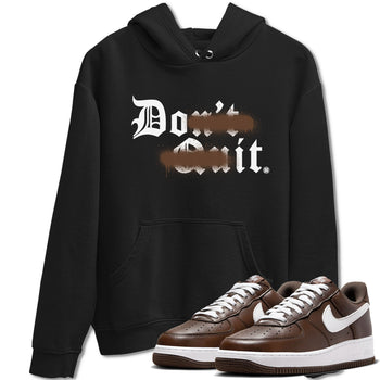 AF1 Chocolate shirt to match jordans Don't Quit Do It sneaker tees Air Force 1 Chocolate SNRT Sneaker Release Tees Cotton Sneaker Tee Black 1 T-Shirt
