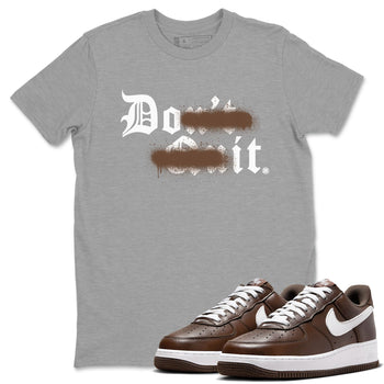 AF1 Chocolate shirt to match jordans Don't Quit Do It sneaker tees Air Force 1 Chocolate SNRT Sneaker Release Tees Cotton Sneaker Tee Heather Grey 1 T-Shirt