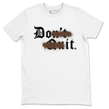 AF1 Chocolate shirt to match jordans Don't Quit Do It sneaker tees Air Force 1 Chocolate SNRT Sneaker Release Tees Cotton Sneaker Tee White 2 T-Shirt