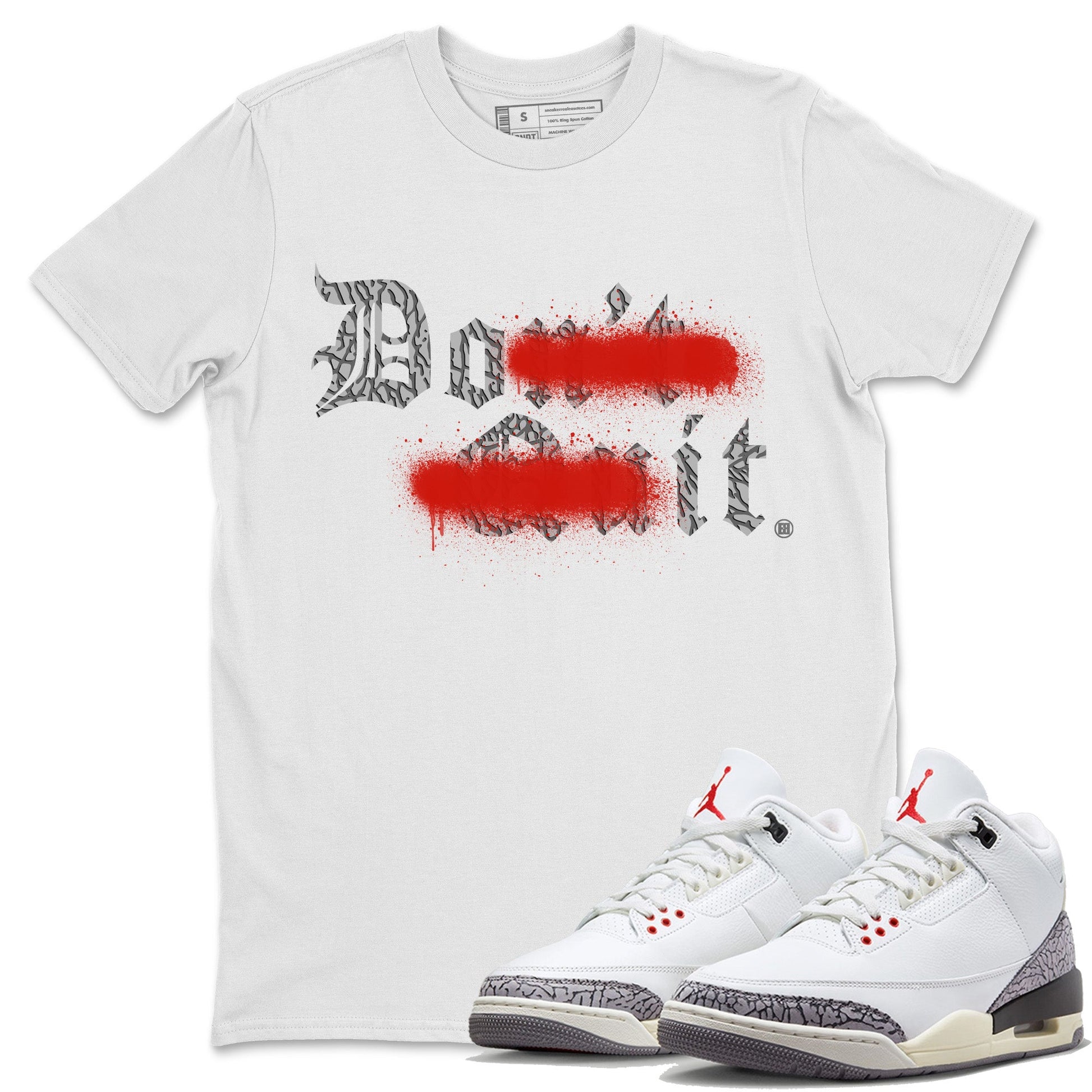 Air Jordan 3 White Cement Sneaker Match Tees Don't Quit Do It Sneaker Tees Air Jordan 3 Retro White Cement Sneaker Release Tees Unisex Shirts White 1