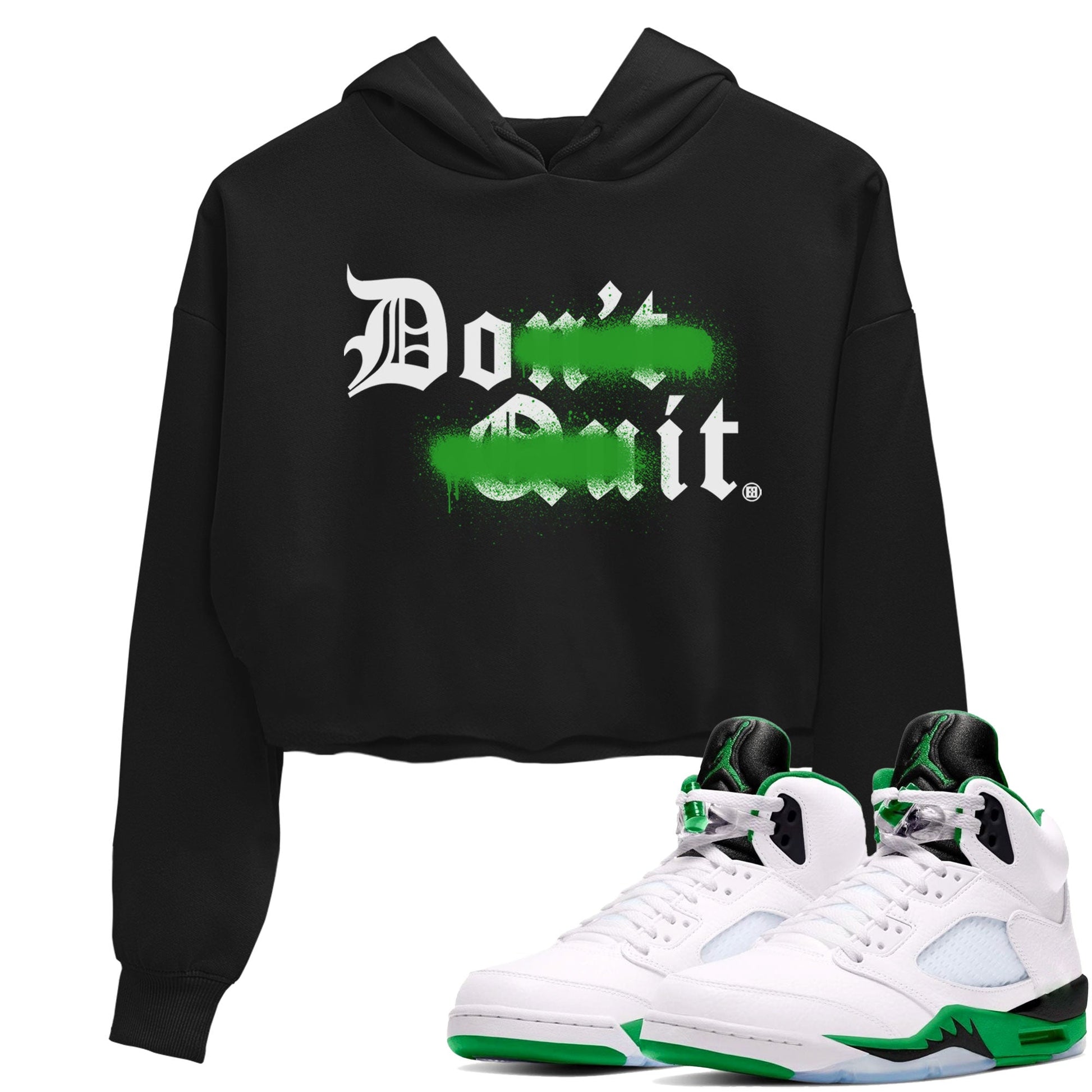 5s Lucky Green shirt to match jordans Don't Quit Do It sneaker tees Air Jordan 5 Retro Lucky Green SNRT Sneaker Release Tees Black 1 Crop T-Shirt