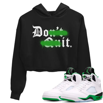 5s Lucky Green shirt to match jordans Don't Quit Do It sneaker tees Air Jordan 5 Retro Lucky Green SNRT Sneaker Release Tees Black 1 Crop T-Shirt