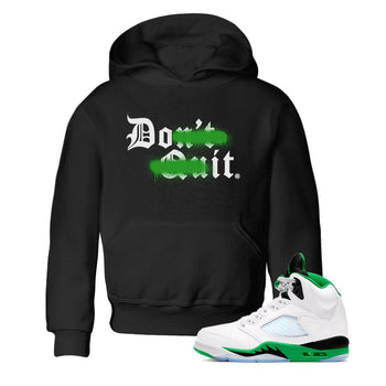 5s Lucky Green shirt to match jordans Don't Quit Do It sneaker tees Air Jordan 5 Retro Lucky Green SNRT Sneaker Tees Youth Kid's Baby Shirt Black 1 T-Shirt