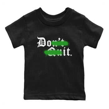 5s Lucky Green shirt to match jordans Don't Quit Do It sneaker tees Air Jordan 5 Retro Lucky Green SNRT Sneaker Tees Youth Kid's Baby Shirt Black 2 T-Shirt