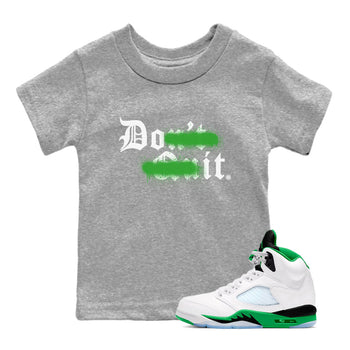 5s Lucky Green shirt to match jordans Don't Quit Do It sneaker tees Air Jordan 5 Retro Lucky Green SNRT Sneaker Tees Youth Kid's Baby Shirt Heather Grey 1 T-Shirt