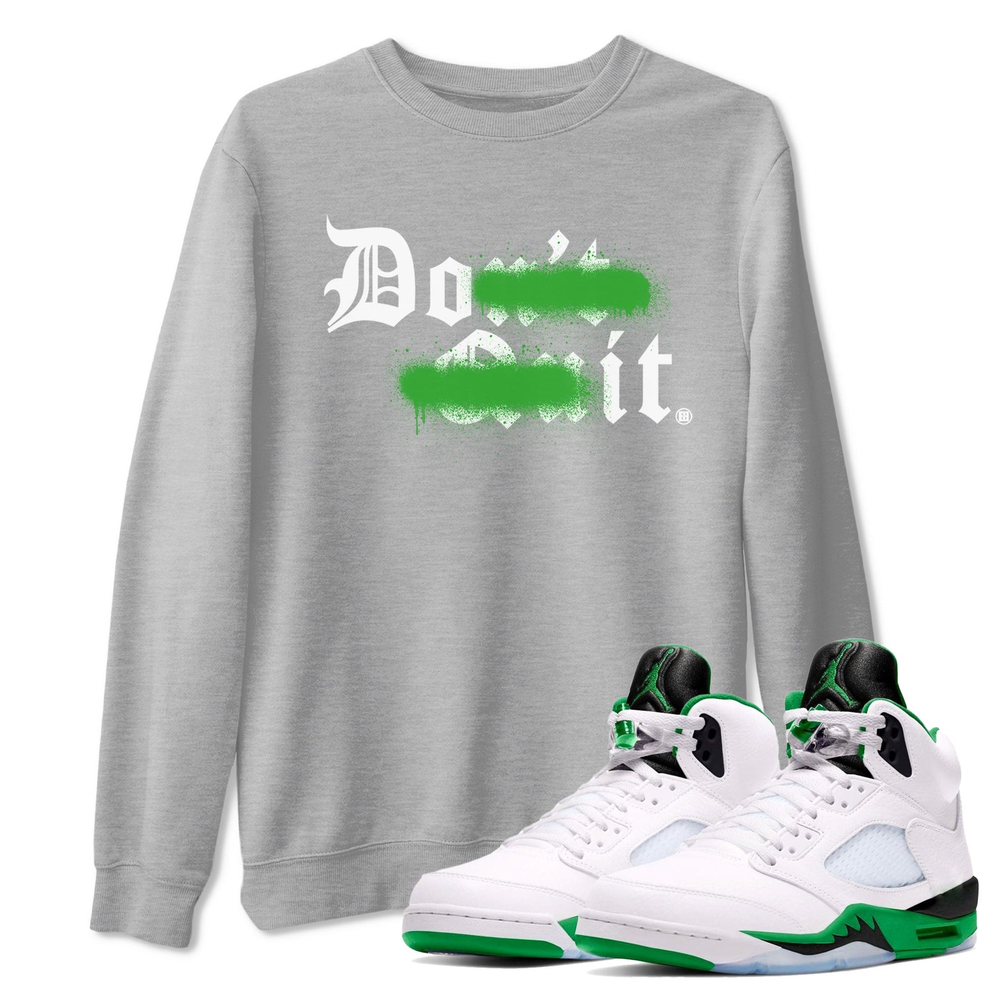 5s Lucky Green shirt to match jordans Don't Quit Do It sneaker tees Air Jordan 5 Retro Lucky Green SNRT Sneaker Release Tees Cotton Sneaker Tee Heather Grey 1 T-Shirt