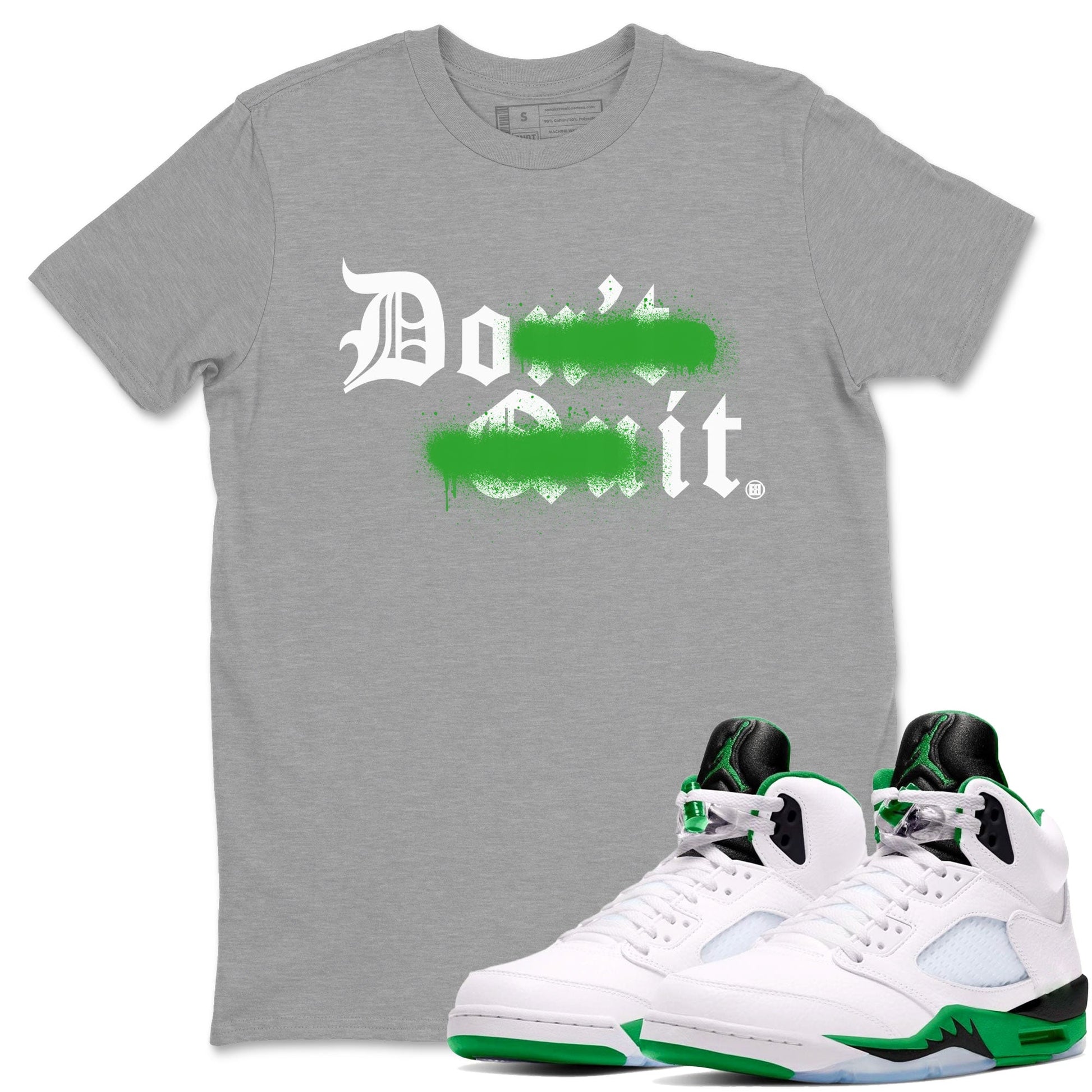 5s Lucky Green shirt to match jordans Don't Quit Do It sneaker tees Air Jordan 5 Retro Lucky Green SNRT Sneaker Release Tees Cotton Sneaker Tee Heather Grey 1 T-Shirt