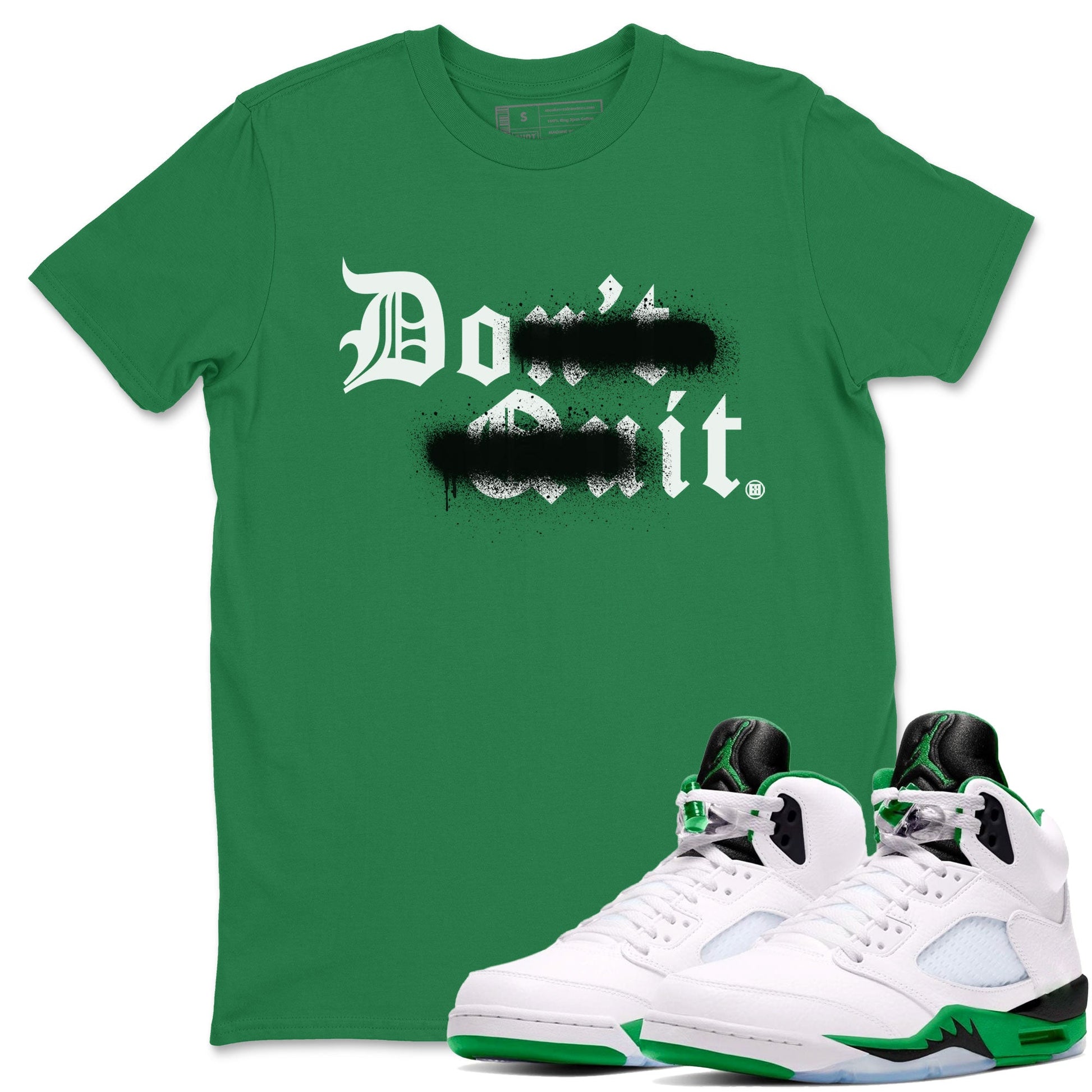 5s Lucky Green shirt to match jordans Don't Quit Do It sneaker tees Air Jordan 5 Retro Lucky Green SNRT Sneaker Release Tees Cotton Sneaker Tee Kelly Green 1 T-Shirt