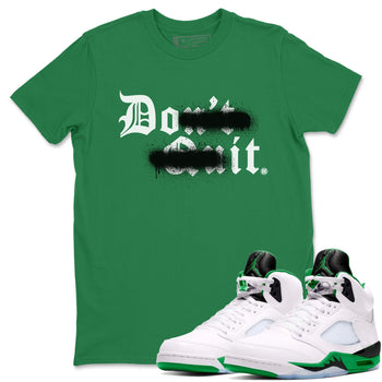 5s Lucky Green shirt to match jordans Don't Quit Do It sneaker tees Air Jordan 5 Retro Lucky Green SNRT Sneaker Release Tees Cotton Sneaker Tee Kelly Green 1 T-Shirt