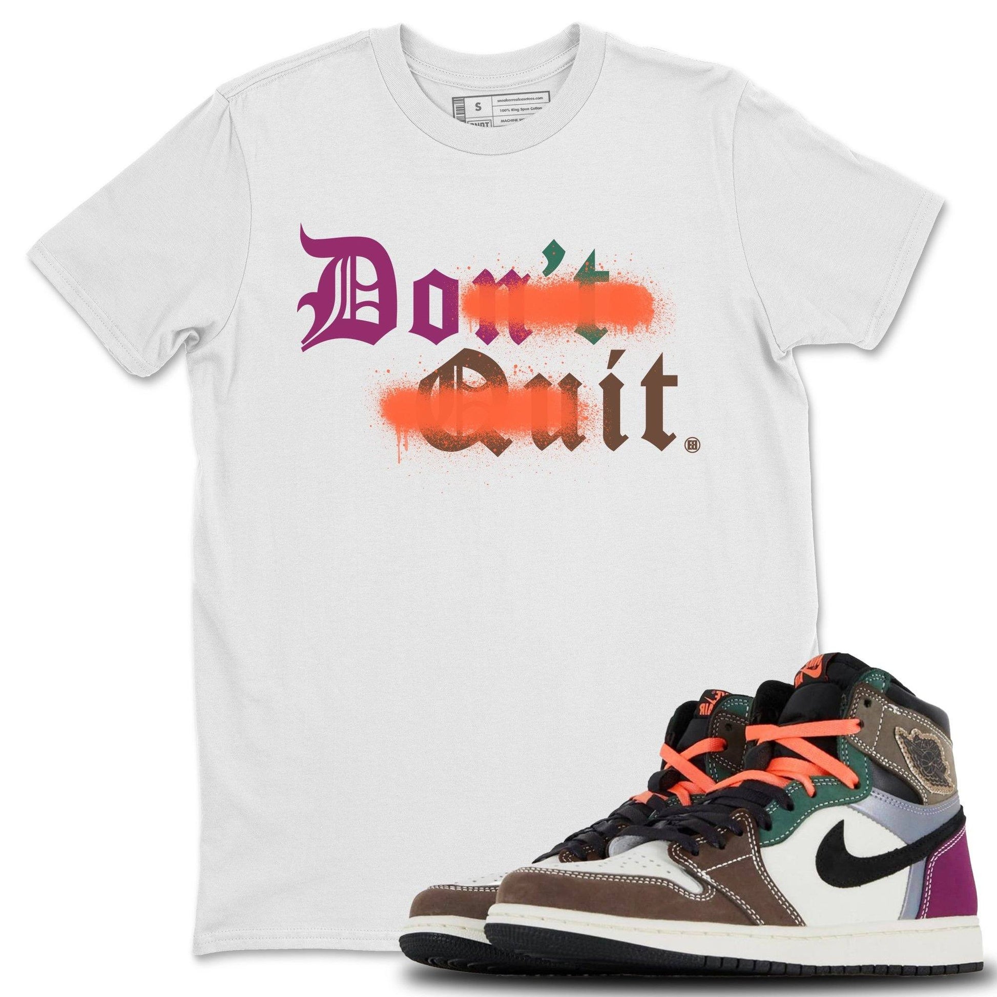 Jordan 1 Hand Crafted Sneaker Match Tees Don't Quit Do It Sneaker Tees Jordan 1 Hand Crafted Sneaker Release Tees Unisex Shirts