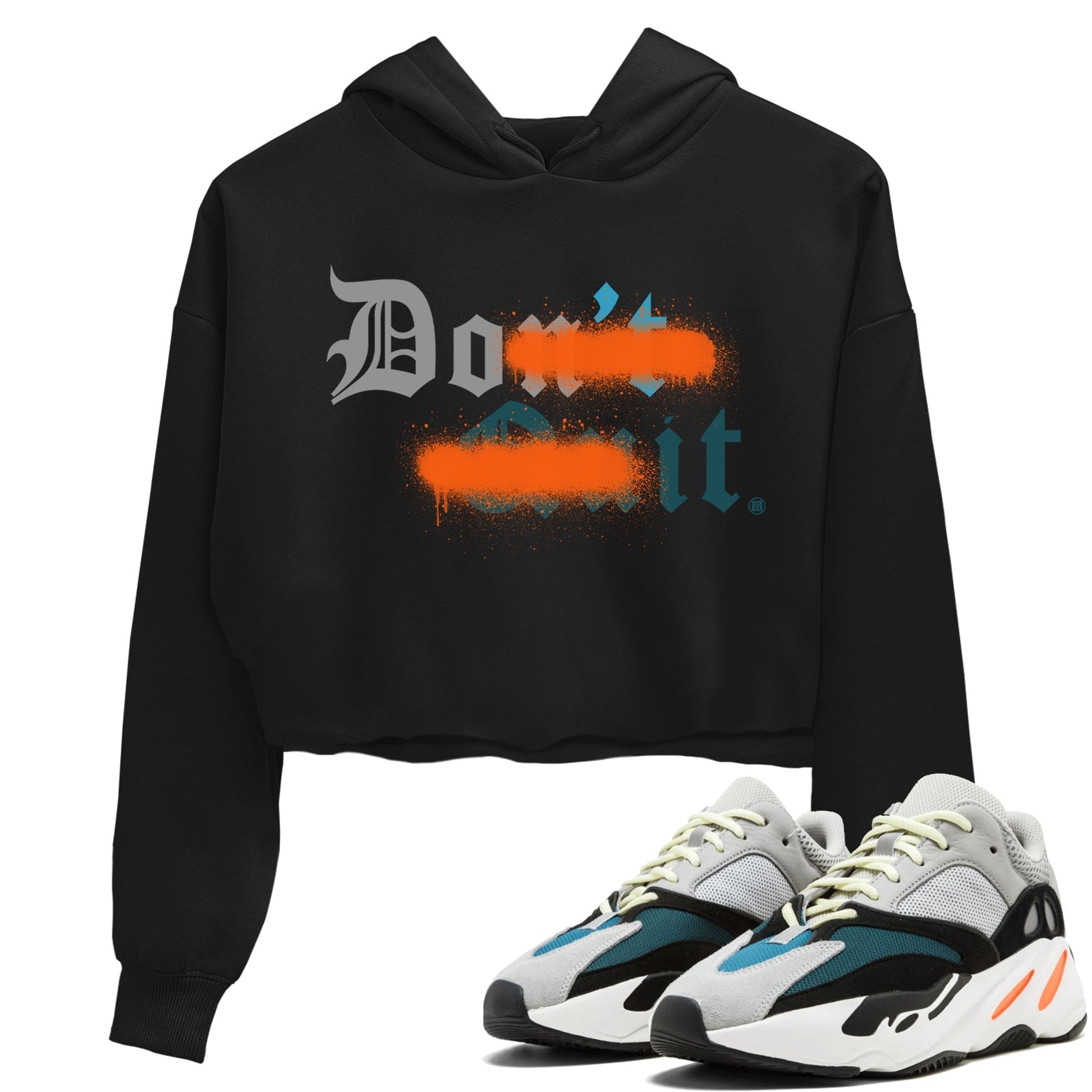 Yeezy 700 Wave Runner Sneaker Match Tees Don't Quit Do It Sneaker Tees Yeezy 700 Wave Runner Sneaker Release Tees Women's Shirts